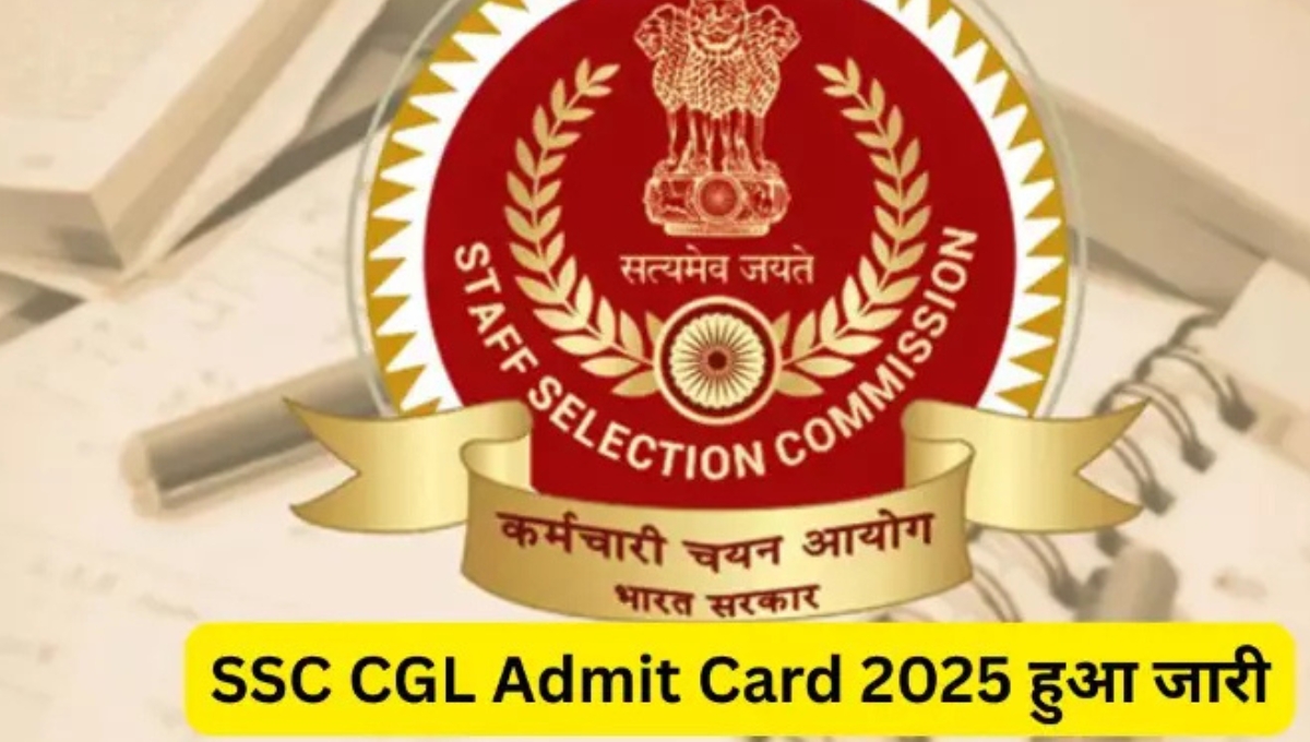 SSC CGL Admit Card 2025